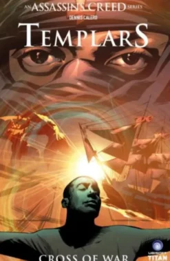 Assassin's Creed: Templars Vol. 2: Cross of War