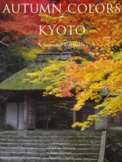 Autumn Colors of Kyoto: A Seasonal Portfolio