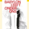 Babylon leeft onder ons