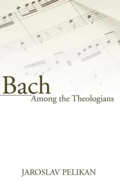 Bach Among the Theologians