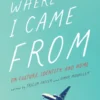 Back Where I Came from: On Culture, Identity, and Home