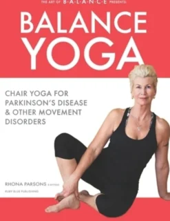 Balance Yoga: Chair Yoga for Parkinson's Disease & Other Movement Disorders