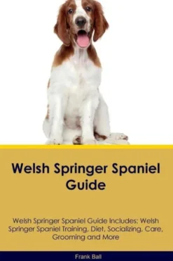 Ball, F: Welsh Springer Spaniel Guide Welsh Springer Spaniel