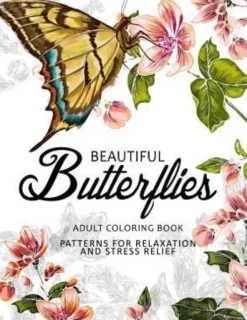 Beautiful Butterflies: coloring books for adults Relaxation (Adult Coloring Books Series, grayscale fantasy coloring books)