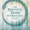 Beautiful Thing That Awaits Us