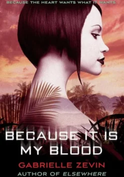 Because It Is My Blood