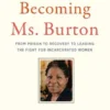 Becoming Ms. Burton