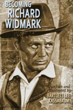 Becoming Richard Widmark