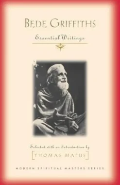 Bede Griffiths: Essential Writings