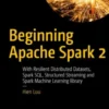 Beginning Apache Spark 2