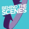 Behind the Scenes