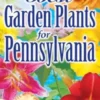 Best Garden Plants for Pennsylvania