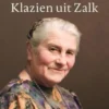 Beter bekend als Klazien uit Zalk