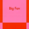 Big Fan