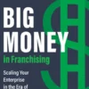Big Money in Franchising