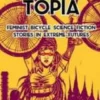 Biketopia: Feminist Bicycle Science Fiction Stories in Extreme Futures