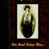Billy the Kid, His Real Name Was ....