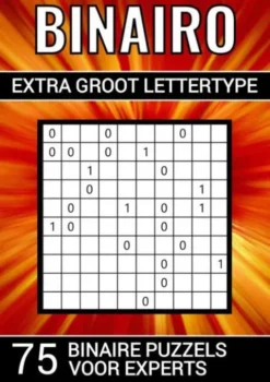 Binairo - Extra Groot Lettertype - 75 Binaire Puzzels voor Experts