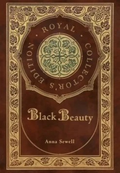 Black Beauty (Royal Collector's Edition) (Case Laminate Hardcover with Jacket)