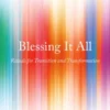 Blessing It All