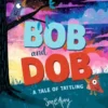 Bob and Dob: A Tale of Tattling