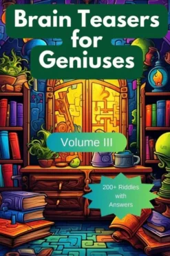 Brain Teasers for Geniuses