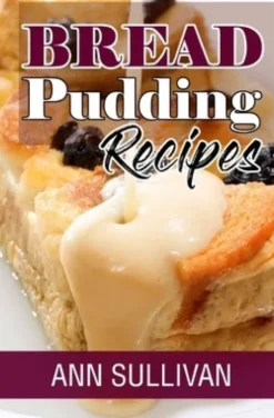 Bread Pudding Recipes