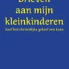 Brieven aan mijn kleinkinderen