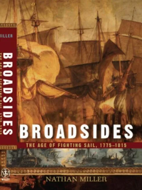 Broadsides: The Age of Fighting Sail, 1775-1815