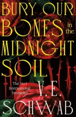 Bury Our Bones in the Midnight Soil