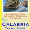 Calabria Travel Guide: Attractions, Eating, Drinking, Shopping & Places To Stay