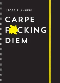 2025 Carpe F*cking Diem Planner