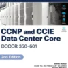 CCNP and CCIE Data Center Core DCCOR 350-601 Official Cert Guide