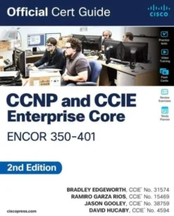 CCNP and CCIE Enterprise Core ENCOR 350-401 Official Cert Guide
