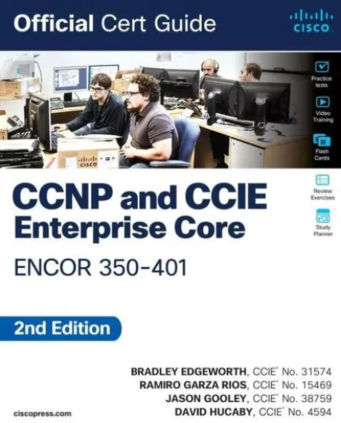 CCNP and CCIE Enterprise Core ENCOR 350-401 Official Cert Guide
