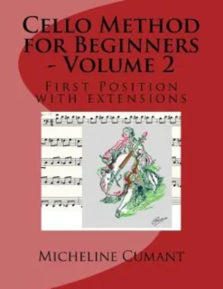 Cello Method for Beginners - Volume 2: First Position with extensions