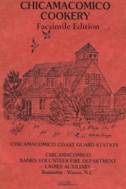 Chicamacomico Cookery, Volume Two, Facsimile Edition