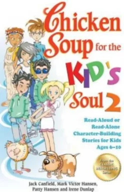 Chicken Soup for the Kid's Soul 2