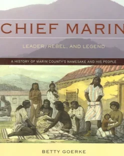 Chief Marin: Leader, Rebel, and Legend