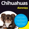 Chihuahuas For Dummies