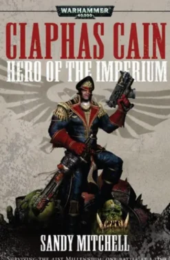 Ciaphas Cain: Hero of the Imperium
