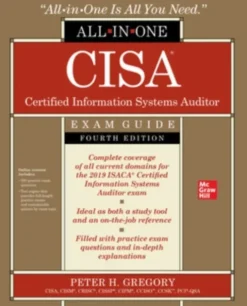 CISA Certified Information Systems Auditor All-in-One Exam Guide, Fourth Edition