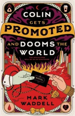 Colin Gets Promoted and Dooms the World