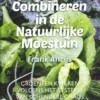 Combineren in de natuurlijke moestuin