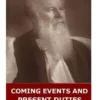 Coming Events and Present Duties
