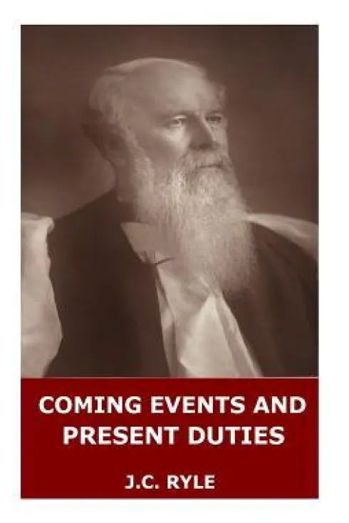 Coming Events and Present Duties