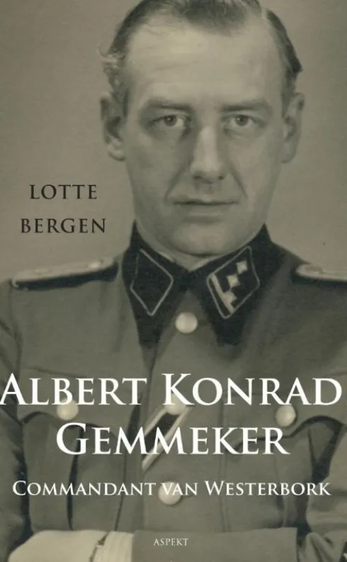 Commandant van Westerbork. Albert Konrad Gemmeker