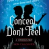 Conceal, Don't Feel