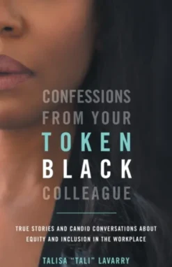 Confessions From Your Token Black Colleague