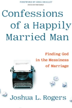 Confessions of a Happily Married Man